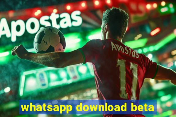 whatsapp download beta